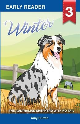 Winter the Australian Shepherd with no tail by Curran, Amy