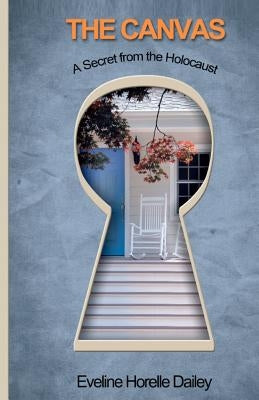 The Canvas - A Secret from the Holocaust: A Secret from the Holocaust by Solomon, Ravit