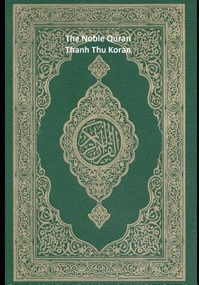 The Noble Quran: Thanh Thu Koran by Allah