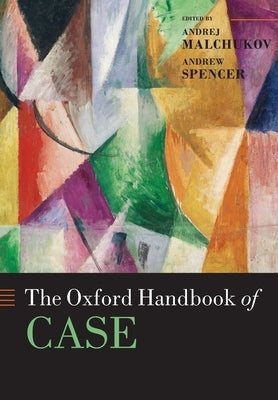 Oxford Handbook of Case by Malchukov, Andrej