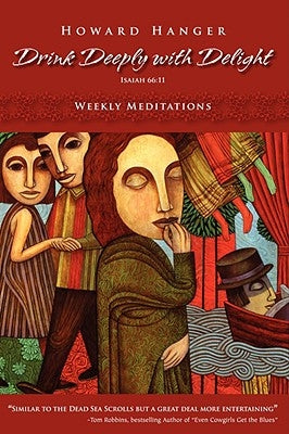 Drink Deeply with Delight by Hanger, Howard