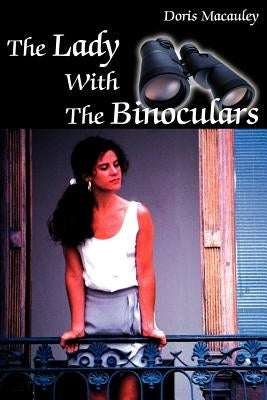 The Lady With The Binoculars by MacAuley, Doris