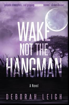 Wake Not the Hangman by Leigh, Deborah