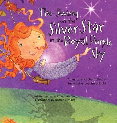 The Swing on the Silver Star in the Royal Purple Sky by Gray, Laura Elizabeth