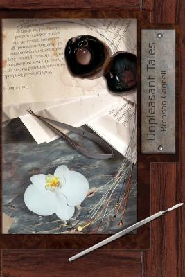 Unpleasant Tales (Paperback) by Connell, Brendan