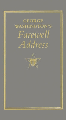 George Washington's Farewell Address by Washington, George