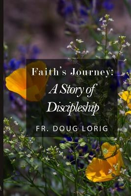 Faith's Journey by Lorig, Doug