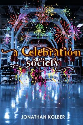 A Celebration Society by Kolber, Jonathan