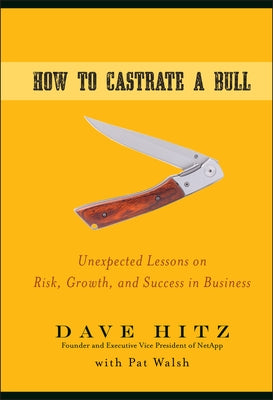 How to Castrate a Bull by Hitz, Dave