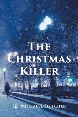 The Christmas Killer by Fletcher, J. R. Mitchell