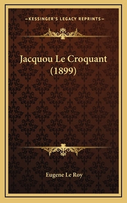 Jacquou Le Croquant (1899) by Le Roy, Eugene