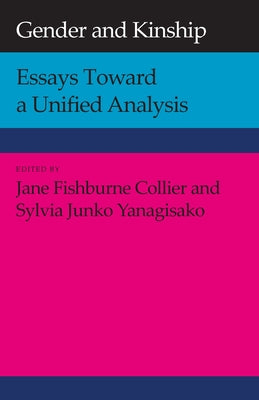 Gender and Kinship: Essays Toward a Unified Analysis by Collier, Jane Fishburne