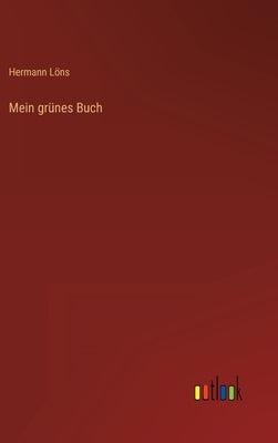 Mein grünes Buch by Löns, Hermann