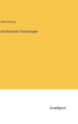 Aesthetische Forschungen by Zeising, Adolf