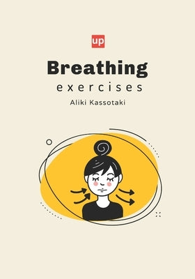 BREATHING exercises: The role of breathing in children's speech and language therapy by Kassotaki, Aliki