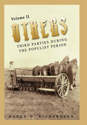 Others: Third Parties During the Populist Period by Richardson, Darcy G.