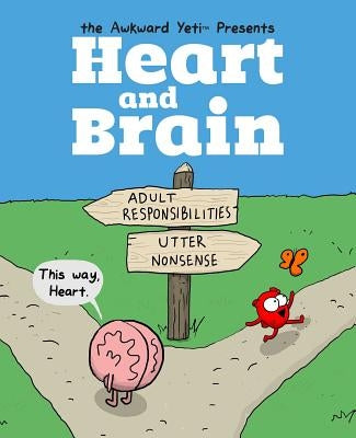 Heart and Brain, 1: An Awkward Yeti Collection by The Awkward Yeti