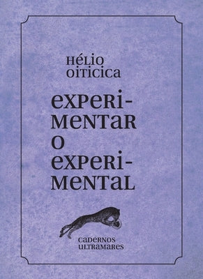 Experimentar o experimental by Oiticica, Hélio
