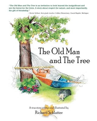 The Old Man and the Tree by Schlatter, Richard