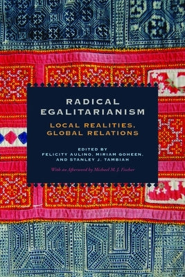Radical Egalitarianism: Local Realities, Global Relations by Aulino, Felicity