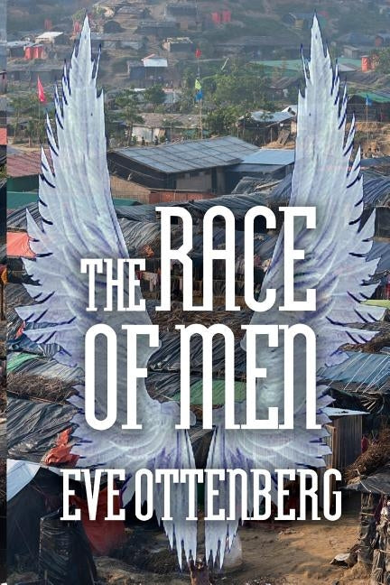 The Race of Men: The Human Struggle: Book Three by Ottenberg, Eve