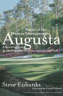 Augusta: Home of the Masters Tournament by Eubanks, Steve