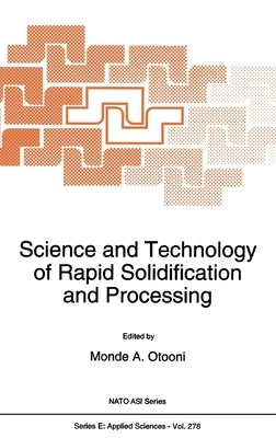 Science and Technology of Rapid Solidification and Processing by North Atlantic Treaty Organization
