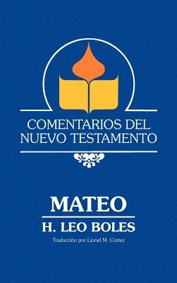 Comentarios del Nuevo Testamento - Mateo (Lam Case) by Boles, H. Leo