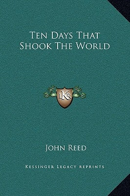 Ten Days That Shook the World by Reed, John