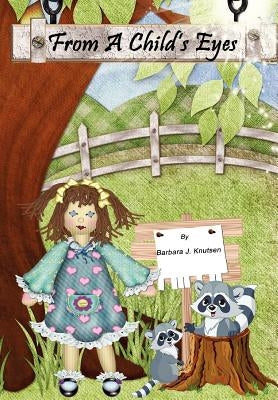 From A Child's Eyes by Knutsen, Barbara