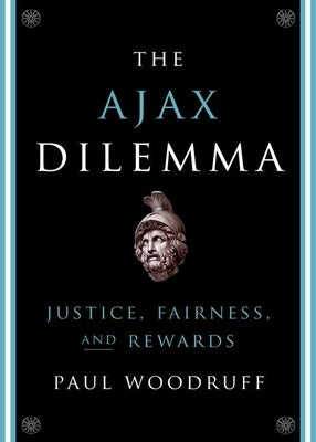 Ajax Dilemma: Justice, Fairness, and Rewards by Woodruff, Paul