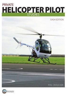 Private Helicopter Pilot Studies JAA BW by Croucher, Phil
