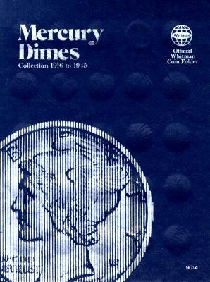 Coin Folders Dimes: Mercury, 1916-1945 by Whitman Publishing
