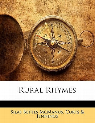 Rural Rhymes by McManus, Silas Bettes