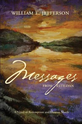 Messages from Estillyen by Jefferson, William E.
