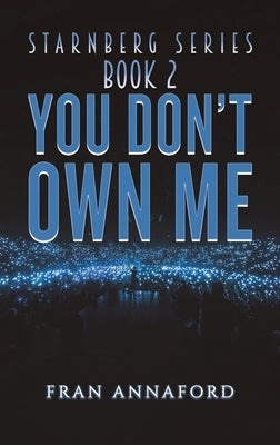 Starnberg Series: Book 2 - You Don't Own Me by Annaford, Fran