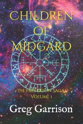 Children of Midgard: The Freyerton Saga, Volume 1 by Garrison, Greg