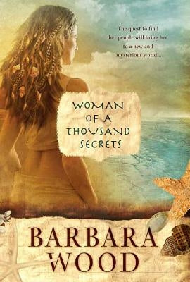 Woman of a Thousand Secrets by Wood, Barbara