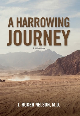 A Harrowing Journey by Nelson, J. Roger