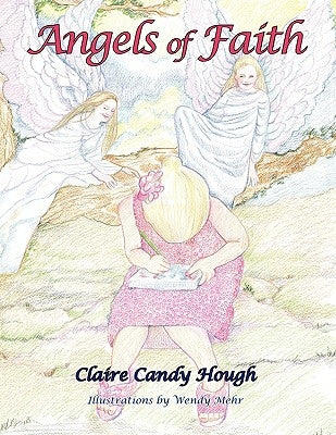 Angels of Faith by Hough, Claire Candy