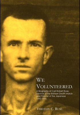 We Volunteered. by Ruse, Timothy C.
