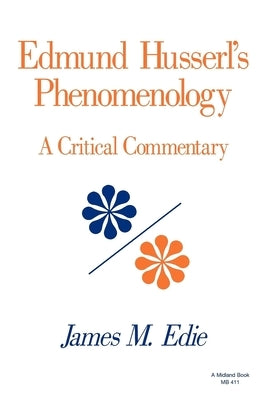Edmund Husserl's Phenomenology by Edie, James M.