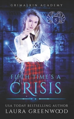 Fifth Time's A Crisis by Greenwood, Laura