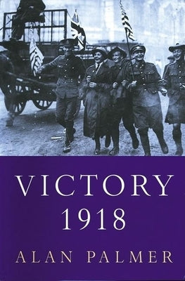 Victory 1918 by Palmer, Alan