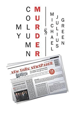 My Column Murder by Green, Michael Julius