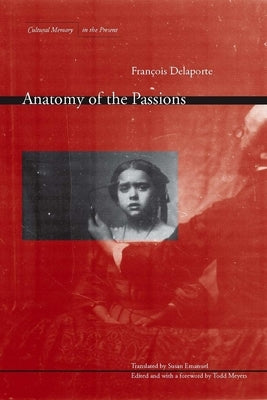 Anatomy of the Passions by Delaporte, François