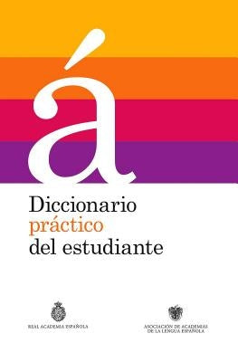 Diccionario Práctico del Estudiante by Real Academia de la Lengua Española