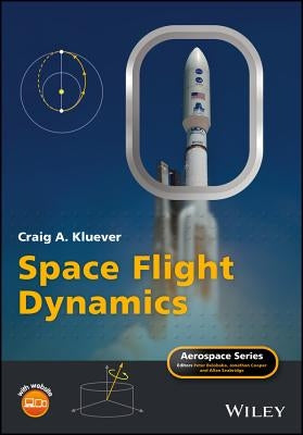 Space Flight Dynamics by Kluever, Craig A.