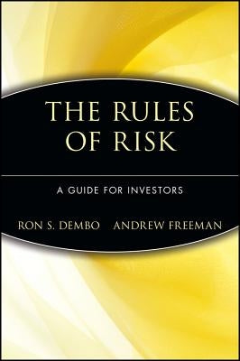 Seeing Tomorrow: Rewriting the Rules of Risk by Dembo, Ron S.