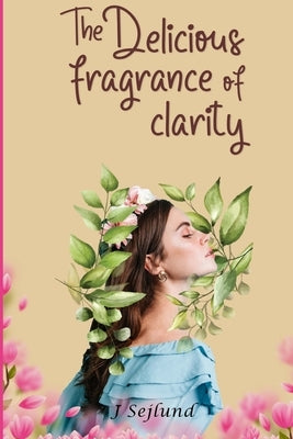 The Power of Clarity by Sejlund, J.